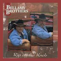 The Bellamy Brothers - Rip Off The Knob